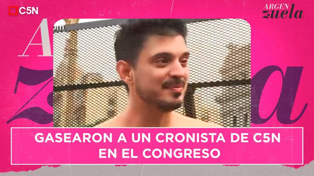 El cronista de C5N gaseado en el Congreso: “Es tremenda la sustancia que te tiran en los ojos”